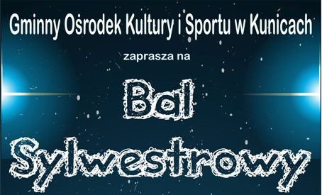 Bal Sylwestrowy w Kunicach