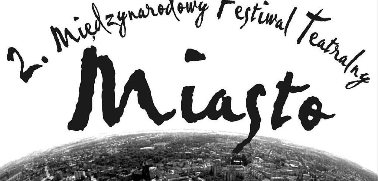 Startuje festiwal MIASTO