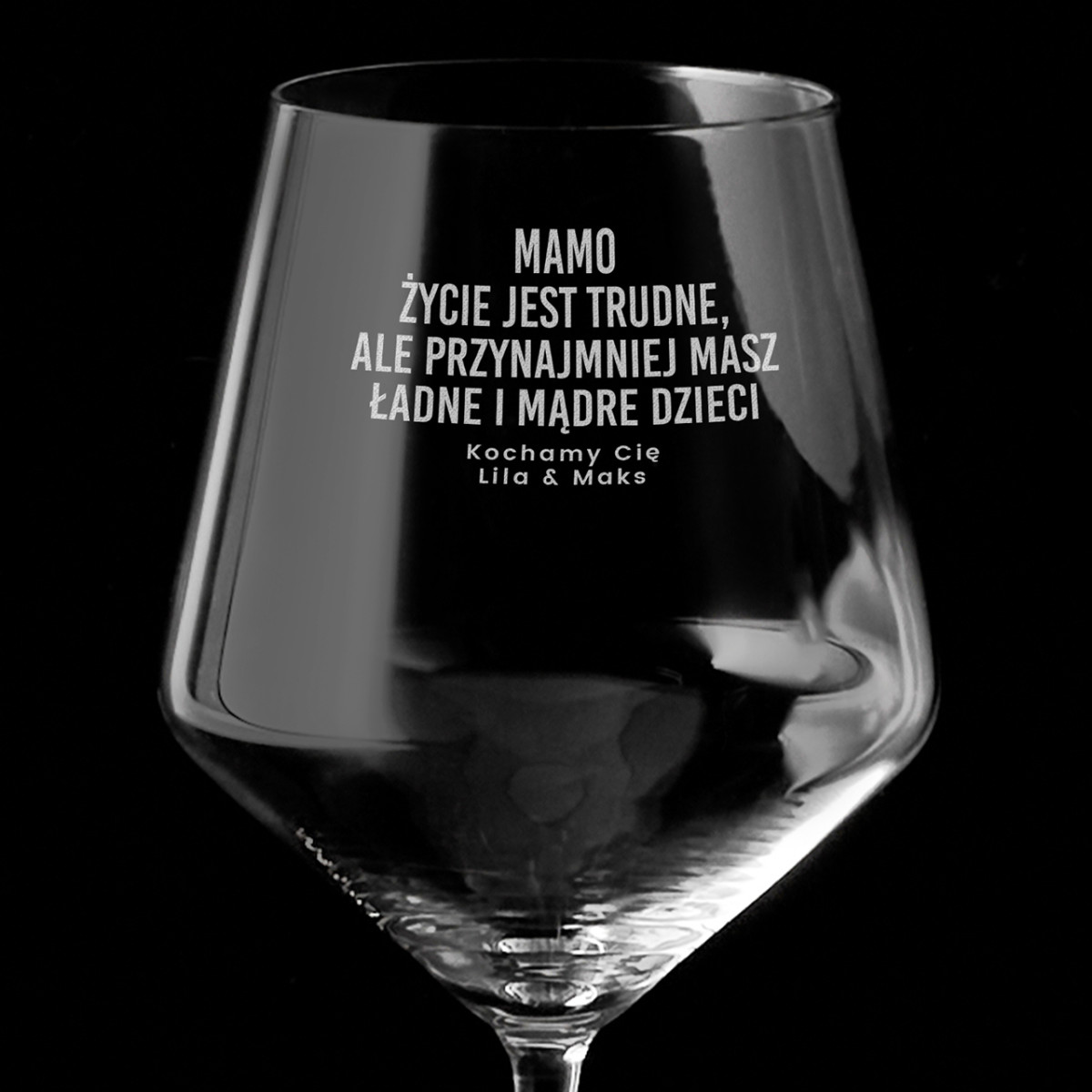 Kieliszek do wina dla mamy ŻYCIE JEST TRUDNE Kieliszek do wina dla mamy ŻYCIE JEST TRUDNE