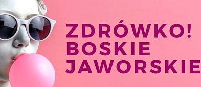 Zdrówko! Boskie Jaworskie-1606