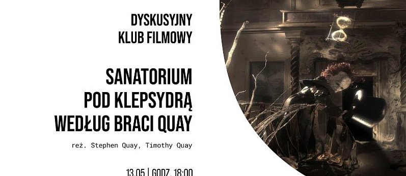 "Sanatorium Pod Klepsydrą według Braci Quay" w Kinie Piast w Legnicy - 13 maja