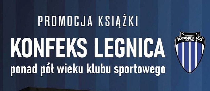 Konfeks Legnica ponad pół wieku klubu sportowego