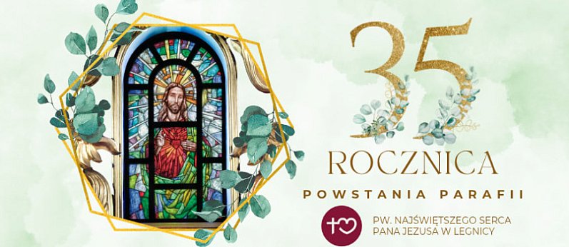 35. rocznica powstania parafii NSPJ w Legnicy