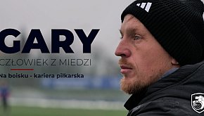GARY- człowiek z Miedzi cz. II
