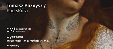 Wystawa malarstwa "Tomasz Poznysz/ Pod skórą" w Galerii Miejskiej we Wrocławiu-963212