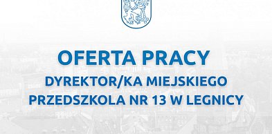 Ruszył konkurs na dyrektora przedszkola nr 13 przy ul. Wlk. Niedźwiedzicy