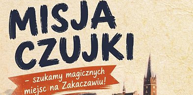 Misja Czujki na Zakaczawiu. Mieszkańcy odkryją magiczne miejsca dzielnicy