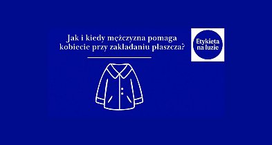 Etykieta na luzie: Jak i kiedy mężczyzna pomaga kobiecie-118025