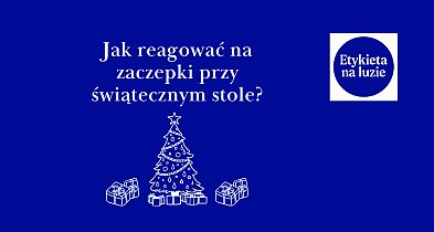 Jak reagować na złośliwe zaczepki przy świątecznym stole?-119856