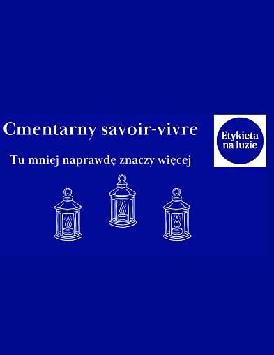 Etykieta na luzie: Cmentarny savoir-vivre-116828