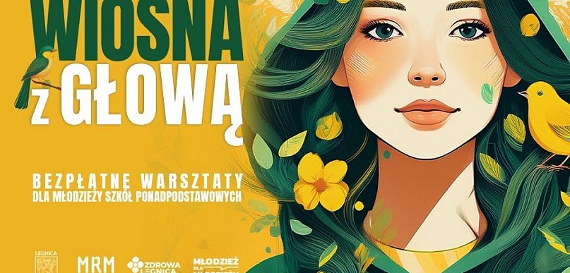 Warsztaty "Wiosna z głową" dla młodzieży w Legnicy