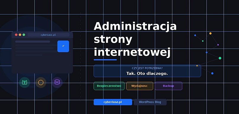Administracja strony internetowej – czy naprawdę jest potrzebna?