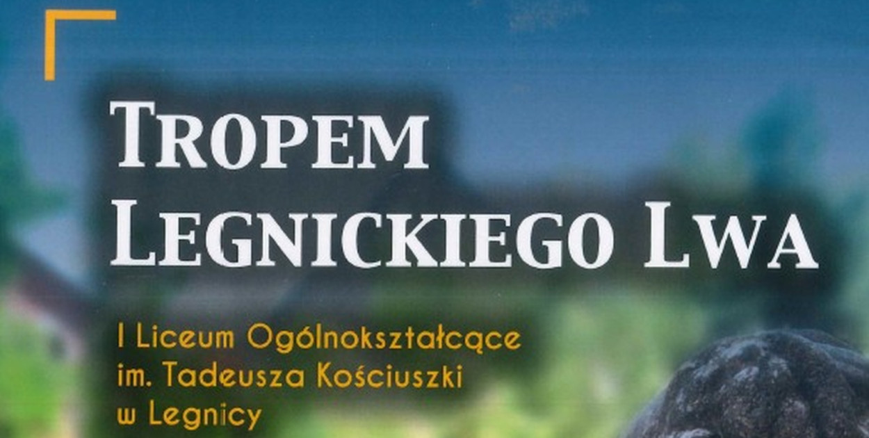 Tropem Legnickiego Lwa (Mat. prasowy)