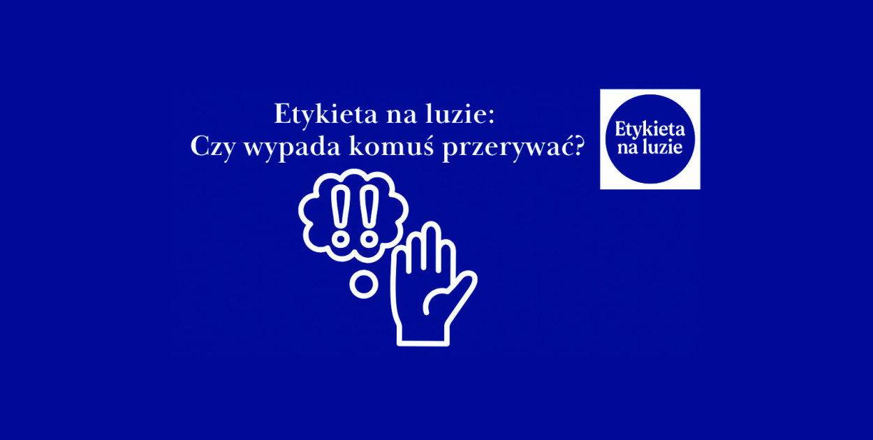 Etykieta na luzie: Czy wypada komuś przerywać?