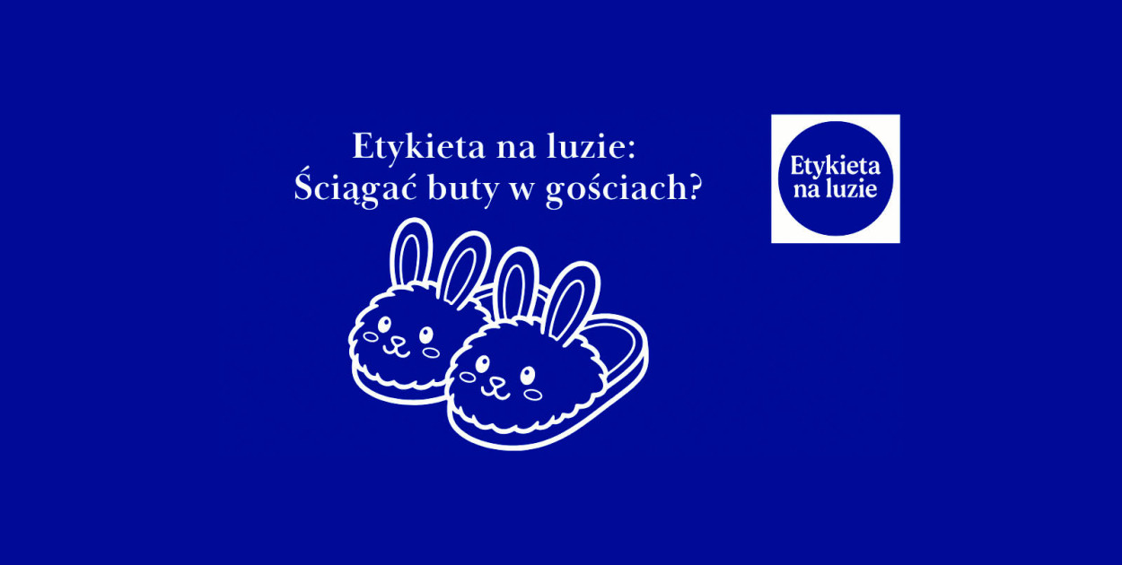Etykieta na luzie: Ściągać buty w gościach?